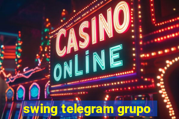 swing telegram grupo